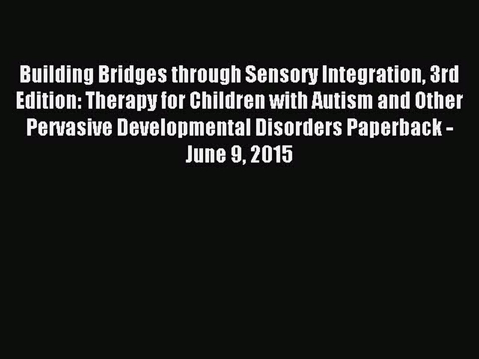 Download Building Bridges through Sensory Integ...