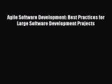 PDF Agile Software Development: Best Practices for Large Software Development Projects [PDF]