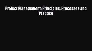 Download Project Management: Principles Processes and Practice [Read] Online