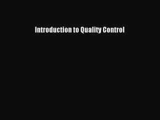 Download Introduction to Quality Control [PDF] Full Ebook