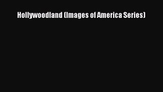 [PDF] Hollywoodland (Images of America Series) [Download] Full Ebook