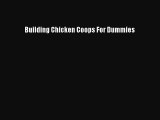 [Download] Building Chicken Coops For Dummies PDF Online