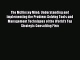 PDF The McKinsey Mind: Understanding and Implementing the Problem-Solving Tools and Management