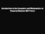 Read Introduction to the Economics and Mathematics of Financial Markets (MIT Press) Ebook Free