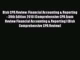 Read Bisk CPA Review: Financial Accounting & Reporting - 39th Edition 2010 (Comprehensive CPA