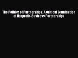 PDF The Politics of Partnerships: A Critical Examination of Nonprofit-Business Partnerships