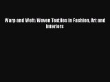 [PDF] Warp and Weft: Woven Textiles in Fashion Art and Interiors  Full EBook
