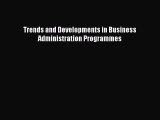 PDF Trends and Developments in Business Administration Programmes [PDF] Online