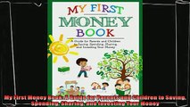 read here  My First Money Book A Guide for Parents and Children to Saving Spending Sharing and