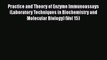 Download Practice and Theory of Enzyme Immunoassays (Laboratory Techniques in Biochemistry