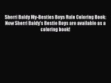 Download Book Sherri Baldy My-Besties Boys Rule Coloring Book: Now Sherri Baldy's Bestie Boys