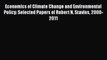 Read Book Economics of Climate Change and Environmental Policy: Selected Papers of Robert N.