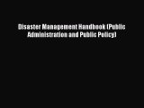 Download Book Disaster Management Handbook (Public Administration and Public Policy) E-Book