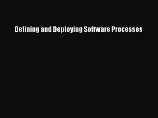 [PDF] Defining and Deploying Software Processes [Download] Online