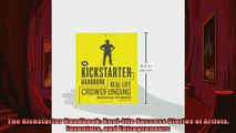 FREE PDF  The Kickstarter Handbook RealLife Success Stories of Artists Inventors and Entrepreneurs READ ONLINE