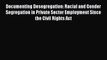 PDF Documenting Desegregation: Racial and Gender Segregation in Private Sector Employment Since