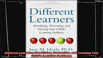 favorite   Different Learners Identifying Preventing and Treating Your Childs Learning Problems