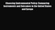 Read Book Choosing Environmental Policy: Comparing Instruments and Outcomes in the United States