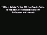 Read 200 Easy Sudoku Puzzles: 200 Easy Sudoku Puzzles to Challenge Occupy the Mind Improve