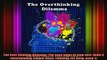 READ FREE FULL EBOOK DOWNLOAD  The Over thinking Dilemma The easy steps to stop over think it Overthinking simple tasks Full Ebook Online Free