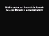Read DNA Electrophoresis Protocols for Forensic Genetics (Methods in Molecular Biology) Ebook