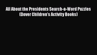 Read All About the Presidents Search-a-Word Puzzles (Dover Children's Activity Books) Ebook