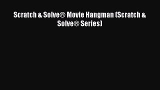 Download Scratch & SolveÂ® Movie Hangman (Scratch & SolveÂ® Series) PDF Free