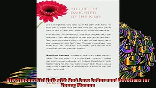 READ book  His Princess Girl Talk with God Love Letters and Devotions for Young Women  DOWNLOAD ONLINE