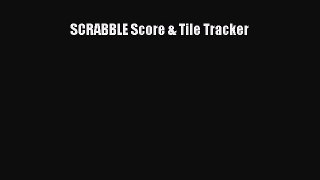 Download SCRABBLE Score & Tile Tracker PDF Online
