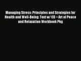 Read Managing Stress: Principles and Strategies for Health and Well-Being: Text w/ CD + Art