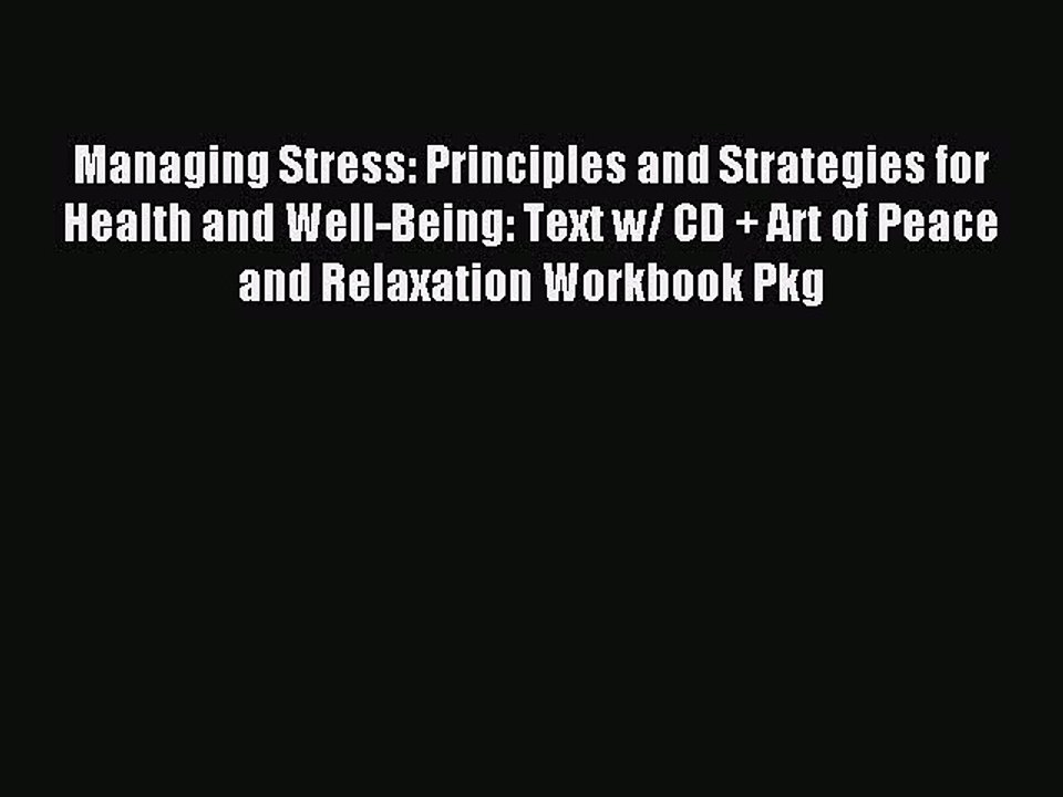 Read Managing Stress: Principles and Strategies for Health and Well-Being: Text w/ CD + Art