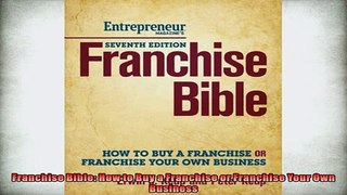 READ book  Franchise Bible How to Buy a Franchise or Franchise Your Own Business  FREE BOOOK ONLINE