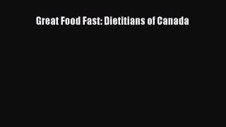 Read Books Great Food Fast: Dietitians of Canada E-Book Free