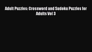 Read Adult Puzzles: Crossword and Sudoku Puzzles for Adults Vol 3 Ebook Free