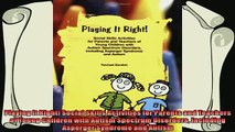 best book  Playing it Right Social Skills Activities for Parents and Teachers of Young Children with