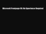 [PDF] Microsoft Frontpage 98: No Experience Required [Download] Online