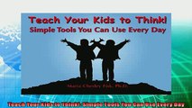 read here  Teach Your Kids to Think Simple Tools You Can Use Every Day