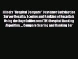 Read Illinois Hospital Compare Customer Satisfaction Survey Results: Scoring and Ranking of