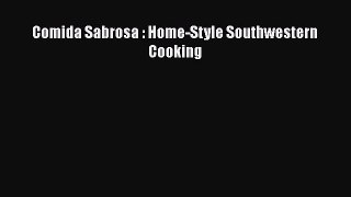 Read Books Comida Sabrosa : Home-Style Southwestern Cooking ebook textbooks