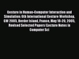 [PDF] Gesture in Human-Computer Interaction and Simulation: 6th International Gesture Workshop