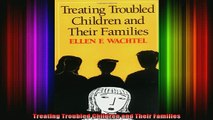 READ book  Treating Troubled Children and Their Families Full Free