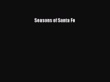 Read Books Seasons of Santa Fe ebook textbooks