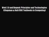 Read Web 2.0 and Beyond: Principles and Technologies (Chapman & Hall/CRC Textbooks in Computing)