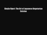 Read Books Shojin Ryori: The Art of Japanese Vegetarian Cuisine ebook textbooks