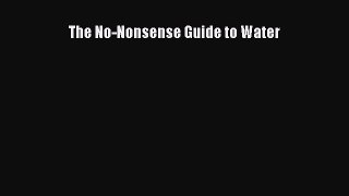 Download Book The No-Nonsense Guide to Water Ebook PDF