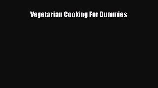 Read Books Vegetarian Cooking For Dummies E-Book Free