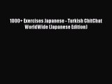 Read 1000  Exercises Japanese - Turkish ChitChat WorldWide (Japanese Edition) Ebook Free