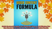 FREE PDF  Quick Content Formula Get Unlimited Ideas  In 5 Minutes You Can Create Great Blog Posts READ ONLINE