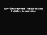 Read 1000+ Ãœbungen Deutsch - Finnisch (ChitChat WorldWide) (German Edition) Ebook Free