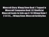 Download Minecraft Diary: Wimpy Steve Book 1: Trapped in Minecraft! Companion Book 1.5! (Unofficial
